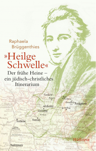 Raphaela Brüggenthies, Der frühe Heine